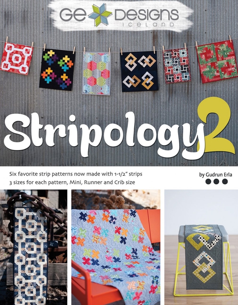 Stripology 2 By Erica Gudrun For G. E. Design GE510 6 Favorite Strip Quilt Patterns 3 Sizes for Each Pattern 16 Full Color Pages Softcover