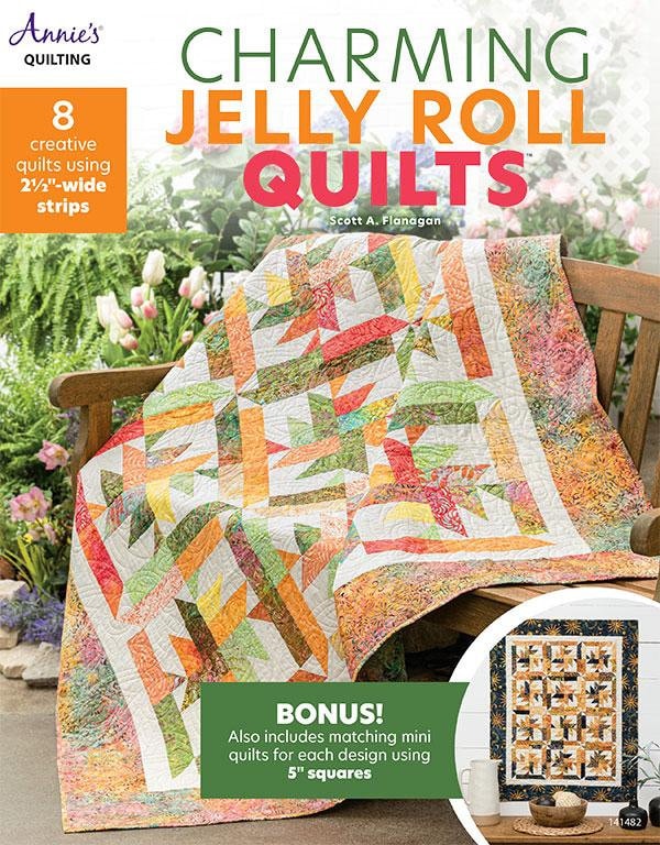 Charming Jelly Roll Quilts AS 141482 By Scott Flanaga For Annies 8 Quilt Patterns Using 2.5" Wide Strips Bonus Include Mini Quilts